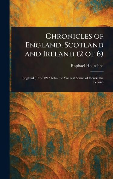 Chronicles of England Scotland and Ireland (2 of 6)