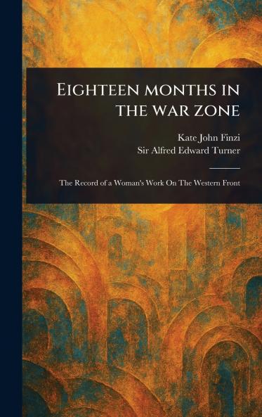 Eighteen Months in the War Zone