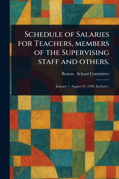 Schedule of Salaries for Teachers Members of the Supervising Staff and Others.