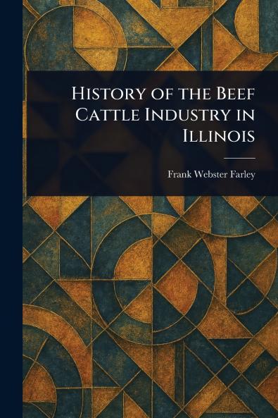 History of the Beef Cattle Industry in Illinois