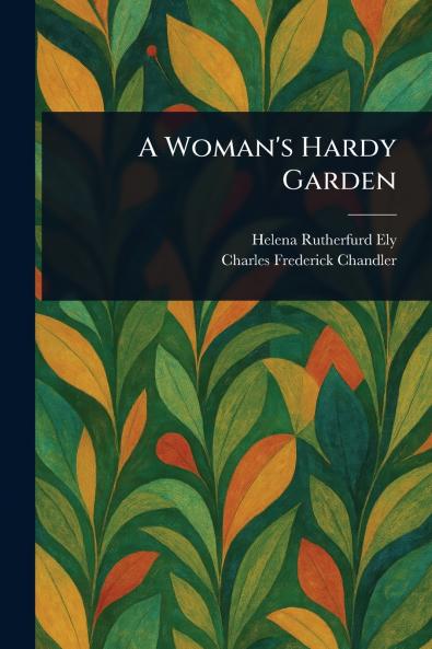 Woman's Hardy Garden