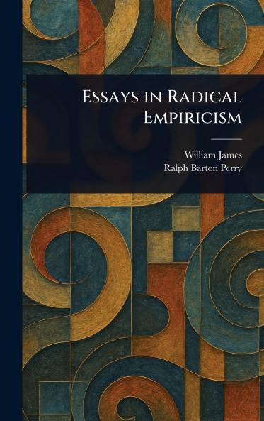 Essays in Radical Empiricism