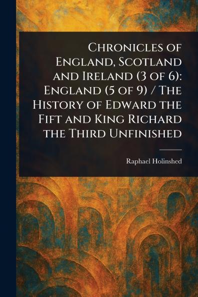 Chronicles of England Scotland and Ireland (3 of 6)