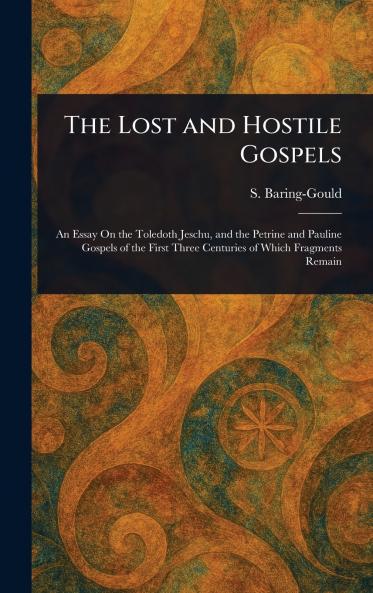 Lost and Hostile Gospels