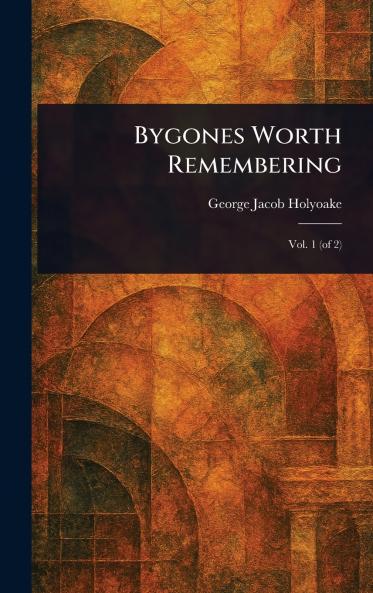 Bygones Worth Remembering
