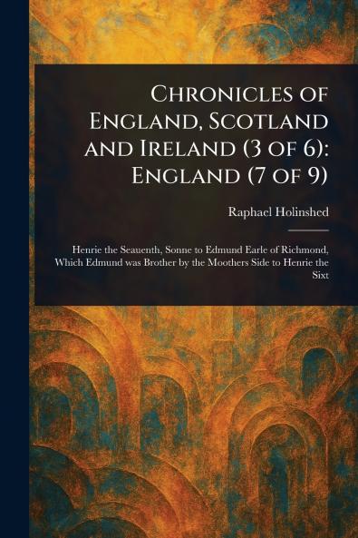 Chronicles of England Scotland and Ireland (3 of 6)