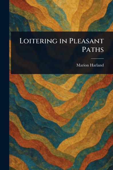 Loitering in Pleasant Paths