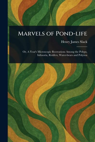 Marvels of Pond-life