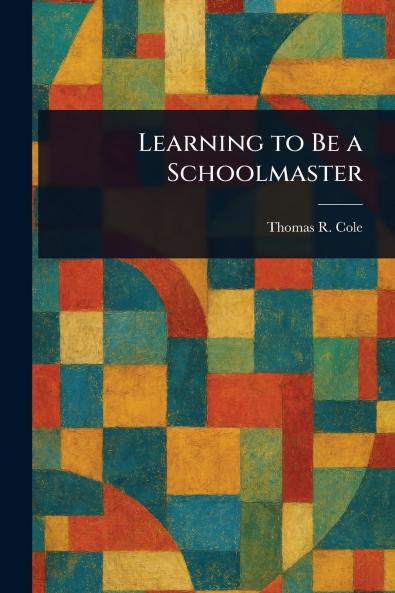Learning to Be a Schoolmaster