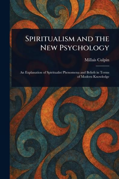 Spiritualism and the New Psychology