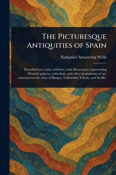 Picturesque Antiquities of Spain