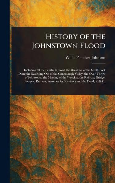 History of the Johnstown Flood