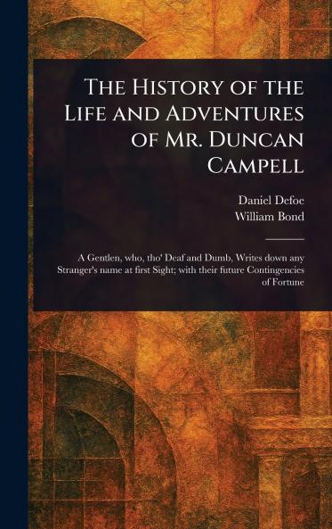 History of the Life and Adventures of Mr. Duncan Campell