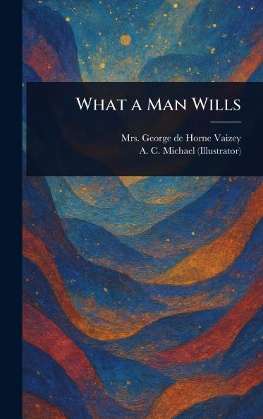 What a Man Wills