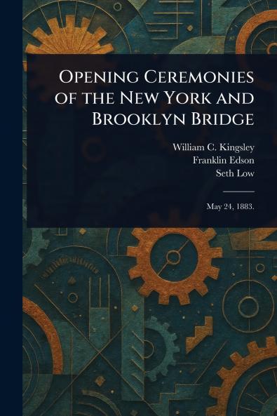 Opening Ceremonies of the New York and Brooklyn Bridge