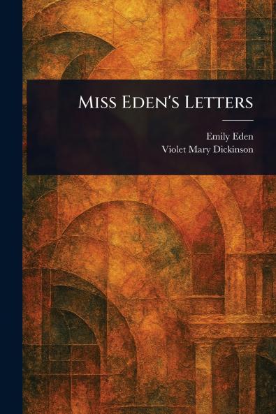Miss Eden's Letters
