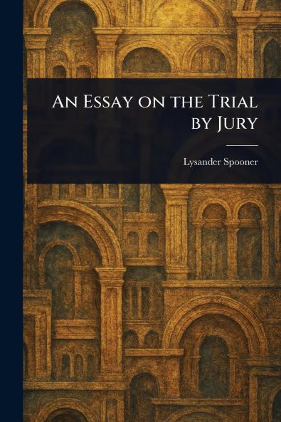 Essay on the Trial by Jury