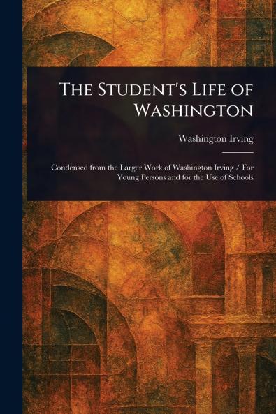 Student's Life of Washington