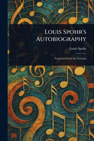 Louis Spohr's Autobiography