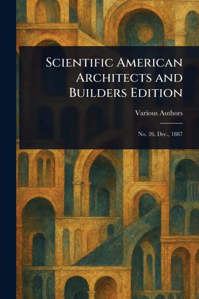 Scientific American Architects and Builders Edition