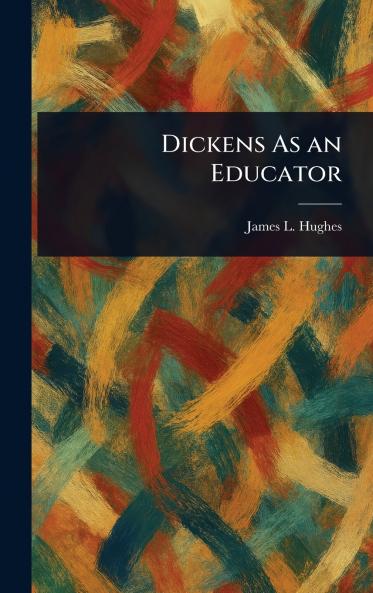 Dickens As an Educator