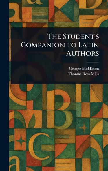 Student's Companion to Latin Authors