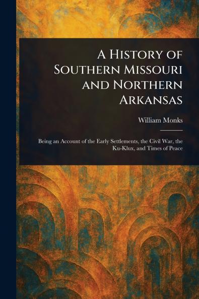 History of Southern Missouri and Northern Arkansas