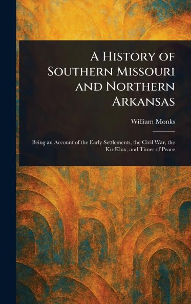 History of Southern Missouri and Northern Arkansas