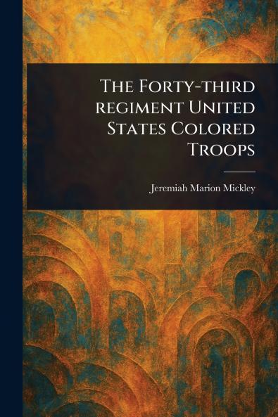 Forty-third Regiment United States Colored Troops