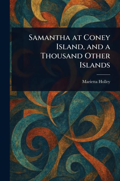Samantha at Coney Island and a Thousand Other Islands