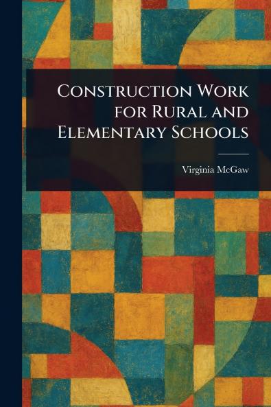 Construction Work for Rural and Elementary Schools