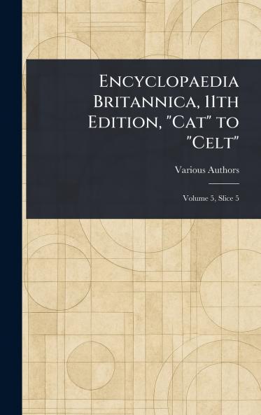 Encyclopaedia Britannica 11th Edition Cat to Celt