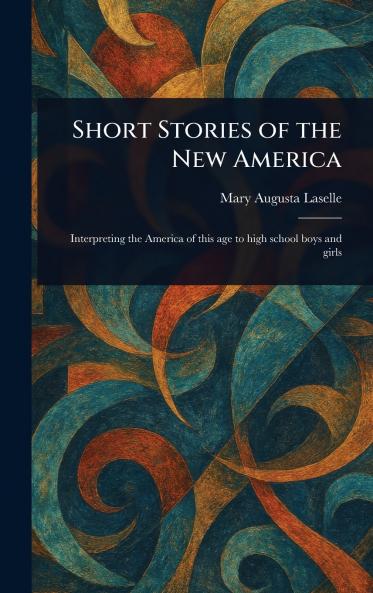 Short Stories of the New America