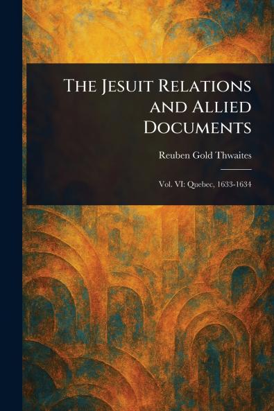 Jesuit Relations and Allied Documents
