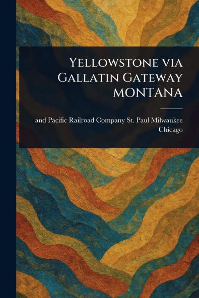 Yellowstone via Gallatin Gateway MONTANA