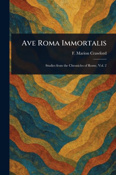Ave Roma Immortalis
