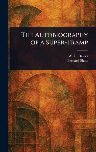 Autobiography of a Super-Tramp