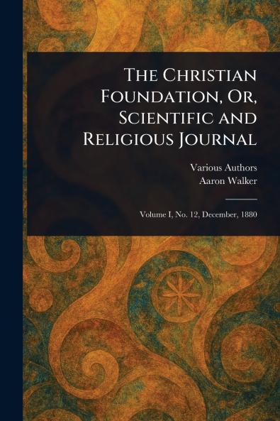 Christian Foundation Or Scientific and Religious Journal