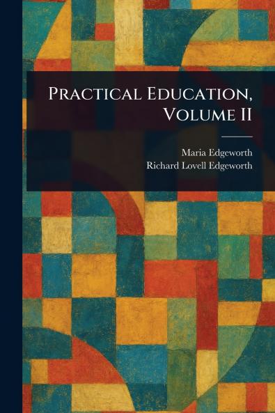 Practical Education Volume II
