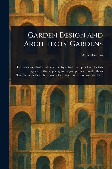 Garden Design and Architects' Gardens