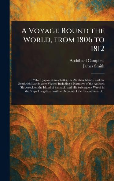 Voyage Round the World From 1806 to 1812