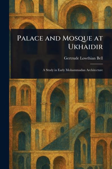 Palace and Mosque at Ukhaidir