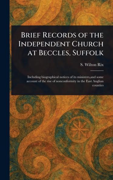 Brief Records of the Independent Church at Beccles Suffolk