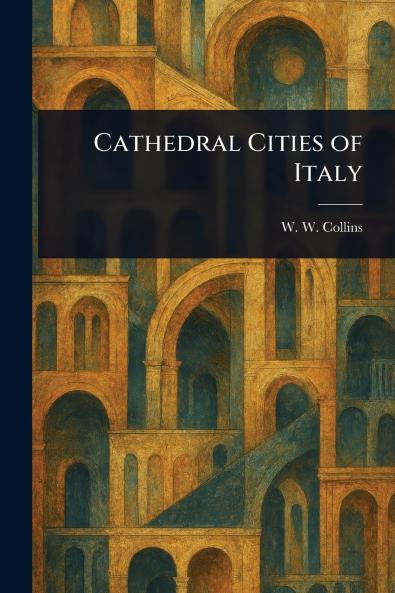 Cathedral Cities of Italy