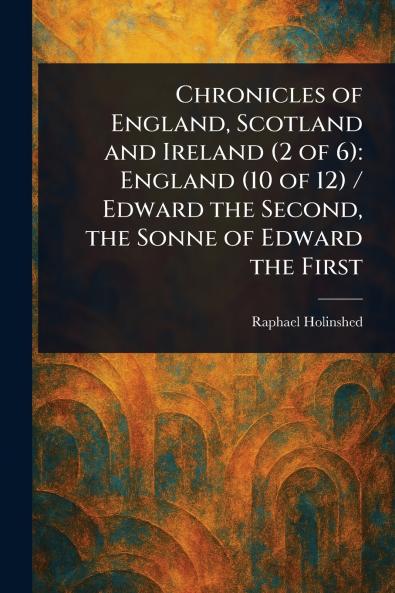Chronicles of England Scotland and Ireland (2 of 6)
