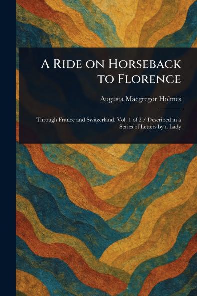 Ride on Horseback to Florence