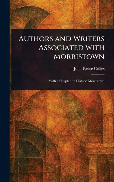 Authors and Writers Associated With Morristown