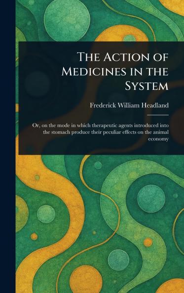 Action of Medicines in the System