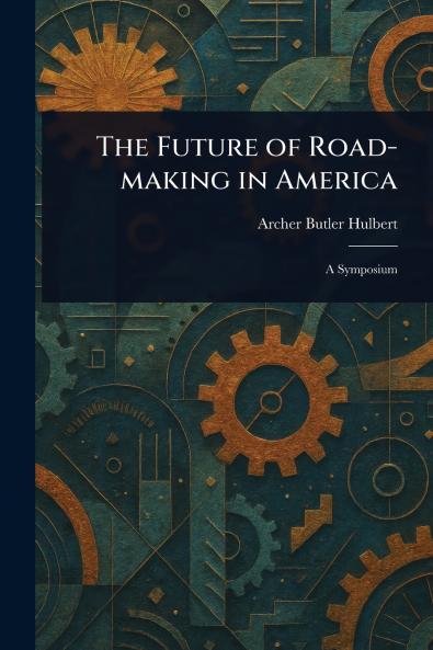 Future of Road-making in America