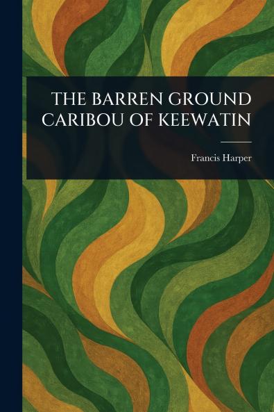 Barren Ground Caribou of Keewatin
